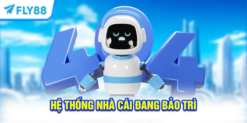 Hệ thống nhà cái đang bảo trì